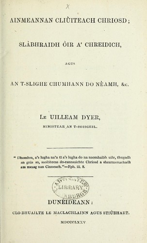 Ainmeannan cliteach Chriosd ; Slhraidh r a' chreidich, agus An t-slighe chumhann do nmh, &c