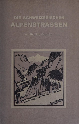 Die schweizerischen Alpenstrassen