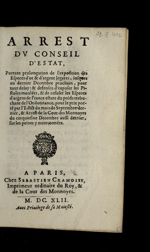 Arrest dv Conseil d'estat, portant prolongation de l'exposition des especes d'or & d'argent legeres