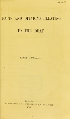 Facts and opinions relating to the deaf from America