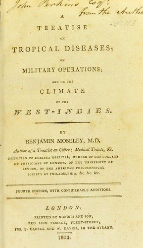 A treatise on tropical diseases ; on military operations ; and on the climate of the West-Indies