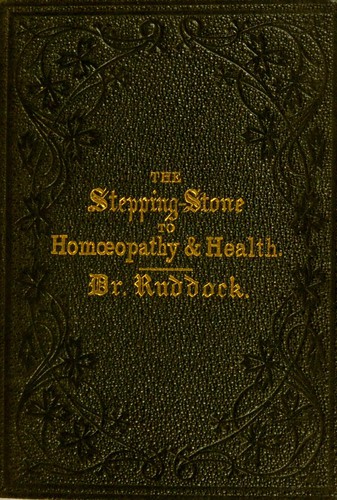 The stepping-stone to homœopathy and health