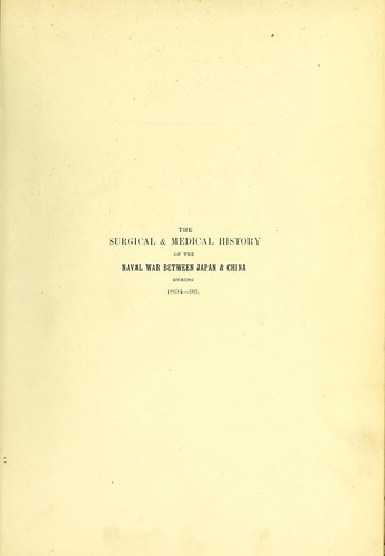 The surgical & medical history of the naval war between Japan & China