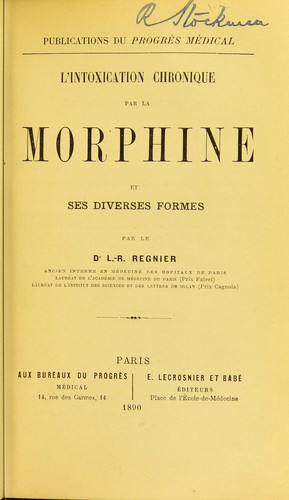L'intoxication chronique par la morphine et ses diverses formes