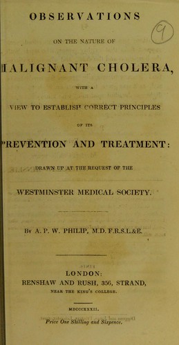 Observations on the nature of malignant cholera, with a view to establish correct principles of its preventions and treatment