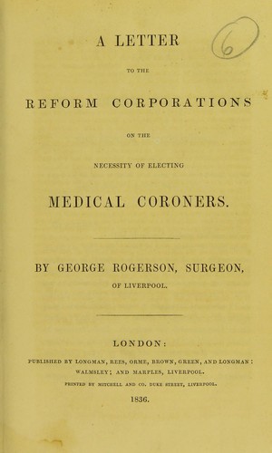 A letter to the reform corporations on the necessity of electing medical coroners