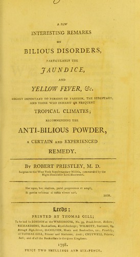 A few interesting remarks on bilious disorders, particularly the jaundice, and yellow fever, &c