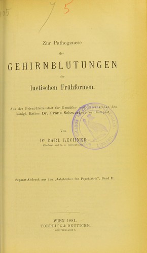 Zur Pathogenese der Gehirnblutungen der luetischen Frühformen ...