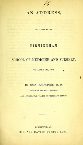An address, delivered at the Birmingham School of Medicine and Surgery, October 6th, 1834