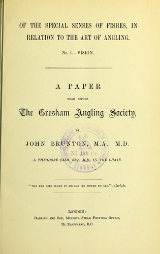 Of the special senses of fishes, in relation to the art of angling. No. 1. Vision