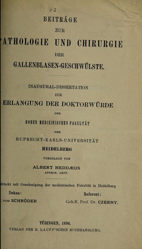 Beiträge zur Pathologie und Chirurgie der Gallenblasen-Gescwhülste ...