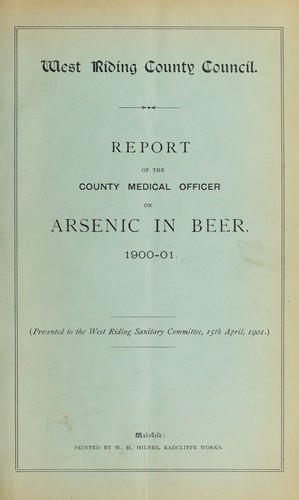 Report of the County Medical Officer on arsenic in beer, 1900-01
