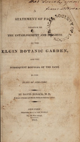 A statement of facts relative to the establishment and progress of the Elgin Botanic Garden, and the subsequent disposal of the same to the State of New-York