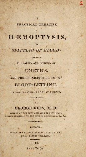 A practical treatise on haemoptysis or spitting of blood
