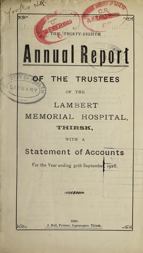 Annual report of the Trustees of the Lambert Memorial Hospital, Thirsk with a statement of accounts