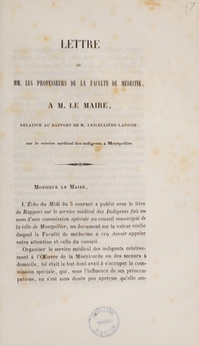 Lettre de MM. les professeurs de la Faculté de Médecine, à M. le maire, relative au Rapport de M. Lescellière-Lafosse, sur le service médical des indigents à Montpellier