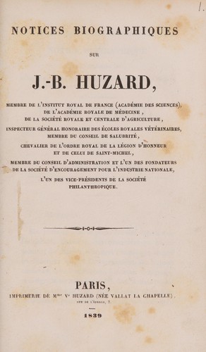 Notices biographiques sur J.-B. Huzard, membre de l'Institut Royal de France