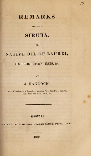 Remarks on the siruba, or native oil of laurel, its production, uses, &c