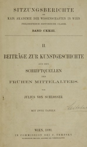 Beiträge zur Kunstgeschichte aus den Schriftquellen des frühen Mittelalters