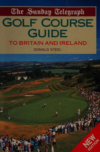 The Sunday Telegraph golf course guide to Britain and Ireland