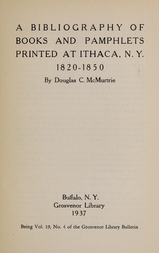 A bibliography of books and pamphlets printed at Ithaca, N. Y., 1820-1850