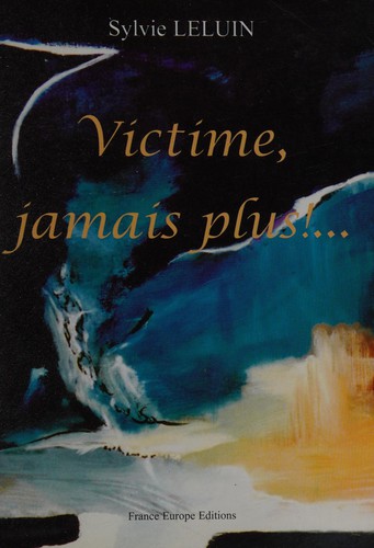 Victime, jamais plus!