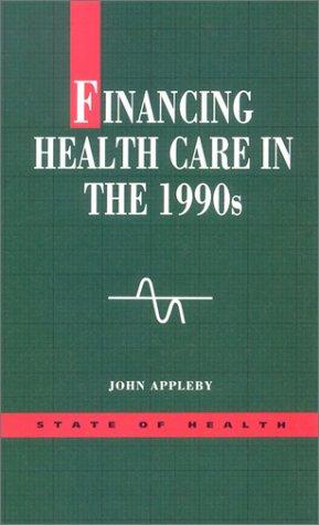 Financing health care in the 1990's