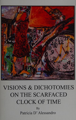 Visions & dichotomies on the scarfaced clock of time