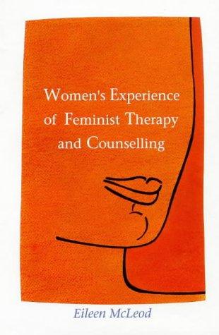 Women's experience of feminist therapy and counselling
