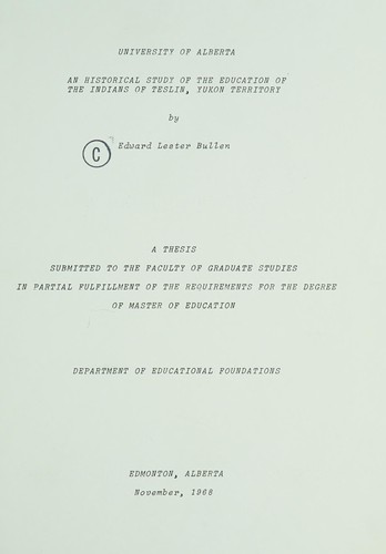 An historical study of the education of the Indians of Teslin, Yukon Territory
