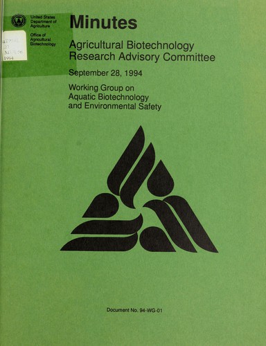 Minutes, Agricultural Biotechnology Research Advisory Committee , Working Group on Aquatic Biotechnology and Environmental Safety