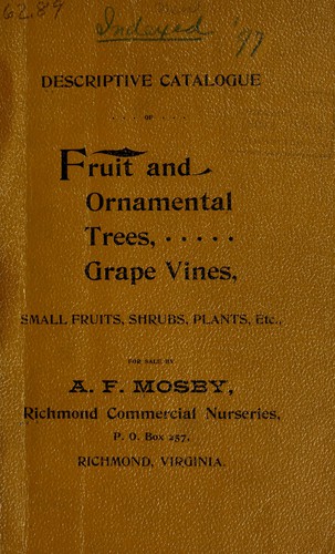 Descriptive catalogue of the fruit and ornamental trees, grape vines, small fruits, shrubs, plants, &c
