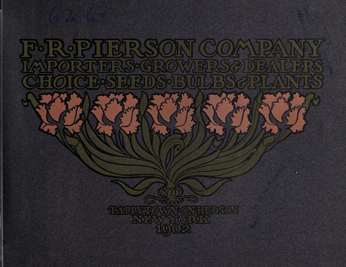 Importers growers and dealers in choice seeds, bulbs & plants, 1902