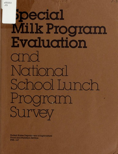 Special milk program evaluation and national school lunch program survey.