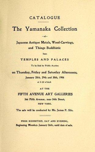 Catalogue the Yamanaka collection of Japanese antique metals, wood-carvings and things Buddhistic from temples and palaces