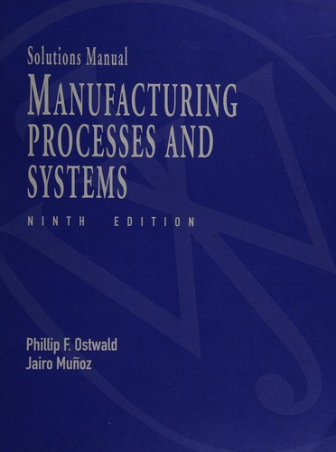 Manufacturing Processes & Systems 9e Sol