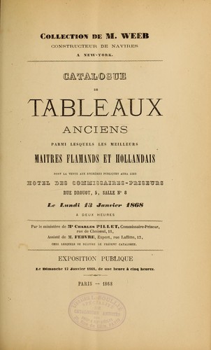Catalogue de tableaux anciens parmi lesquels les meilleurs maîtres flamands et hollandais ...