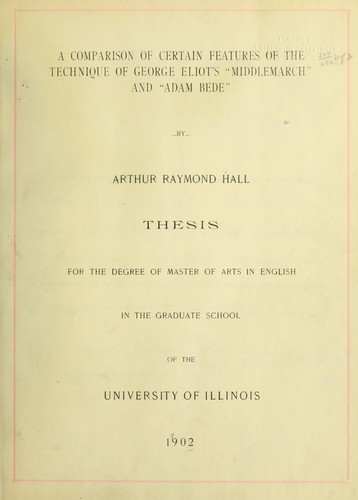 A comparison of certain features of the technique of George Eliot's "Middlemarch" and "Adam Bede"