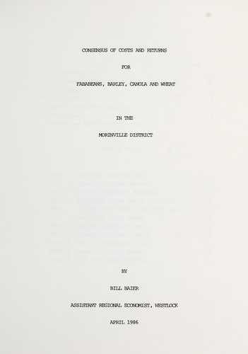 Consensus of costs and returns for fababeans, barley, canola and wheat in the Morinville district