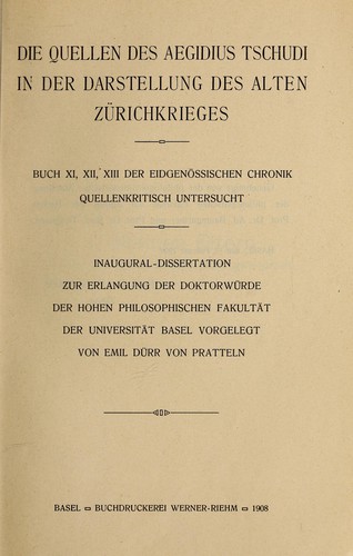 Die Quellen des Aegidius Tschudi in der Darstellung des alten Zürichkrieges