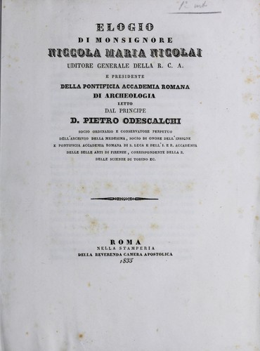 Elogio di monsignore Niccola Maria Nicolai uditore generale della R.C.A. e presidente della Pontificia Accademia Romana di Archeologia