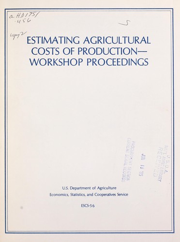 Estimating agricultural costs of production--workshop proceedings.