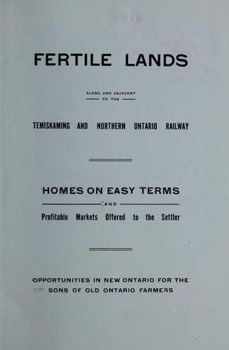 Fertile lands along and adjacent to the Temiskaming and Northern Ontario Railway