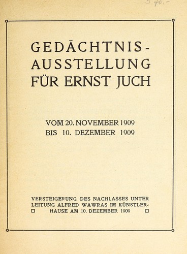 Gedächtnis-Ausstellung für Ernst Juch