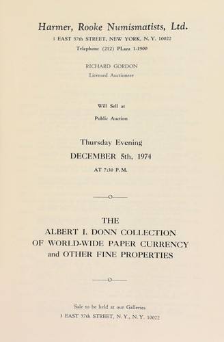 Harmer, Rooke Numismatists, Ltd. will sell at public auction the Albert I. Donn collection of world-wide paper currency ... love tokens, ancient coins ...