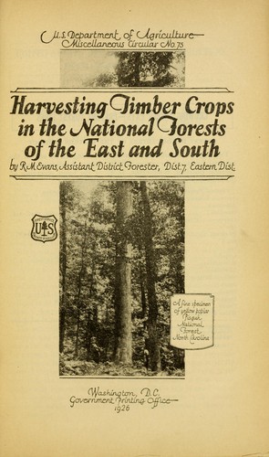 Harvesting timber crops in the national forests of the East and South