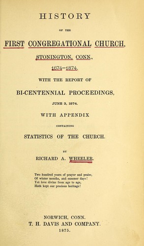 History of the First Congregational church, Stonington, Conn., 1674-1874