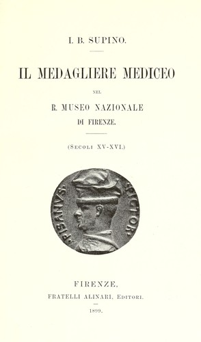 Il medagliere mediceo nel R. Museo nazionale di Firenze (secoli XV-XVI)