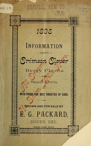 Information about crimson clover, berry plants and seed corn