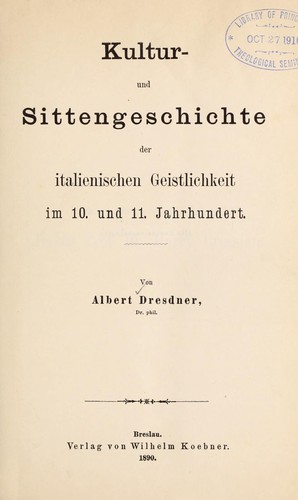 Kultur- und Sittengeschichte der italienischen Geistlichkeit im 10. und 11. Jahrhundert